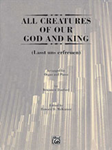 All Creatures of Our God and King [Organ and Piano] -