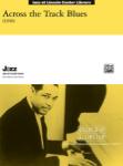 Across The Track Blues - Jazz Arrangement