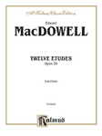 MacDowell: Twelve Etudes, Op. 39