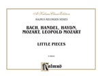 Little Pieces (Collections of Little Pieces of Bach, Haydn, W.A. Mozart and L. Mozart - For Descant -