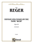 Fantasy and Fugue on the Name of Bach [Organ] -