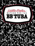 Alfred Beeler W   Walter Beeler Method for Tuba Book 1