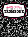 Walter Beeler Method For Trombone, Book 1