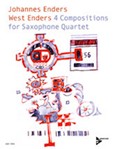 West Enders: 4 Compositions for Saxophone Quartet [4 Saxophones AATBar]