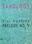 Saxology: Prelude No. V [5 Saxophones SATTBar]