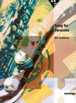 Saxology: Song for Daralene [5 Saxophones SATTBar & Piano, Guitar (Ad Lib), Double Bass, Percussion]