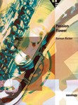 Saxology: Passion Flower [5 Saxophones AATTBar & Piano, Guitar (Ad Lib), Double Bass, Percussion]