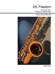 Spiritual Suite, Part 1: Oh, Freedom [4 Saxophones SATBar/AATBar]