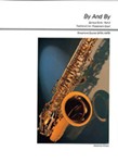 Spiritual Suite, Part 3: By and By [4 Saxophones SATBar/AATBar]