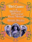 Bel Canto Theoretical & Practical Vocal