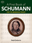 A First Book of Schumann [Piano] Piano Solo
