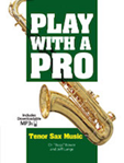 Play with a Pro Tenor Sax Music w/mp3 download [Tenor Saxophone]