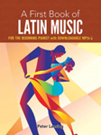 A First Book of Latin Music w/mp3 downloads [late elementary piano] Lansing
