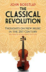 Classical Revolution, The (Revised & Expanded Edition)