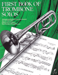 First Book of Trombone Solos [Trombone & Piano]