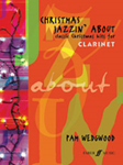 Christmas Jazzin' About Classic hits for Clarinet