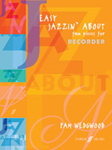 Easy Jazzin' About Fun Pieces for Recorder [Descant Recorder]