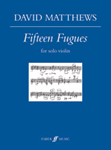 Fifteen Fugues for Solo Violin [Solo Violin] Matthews