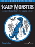 Mary Cohen's Superseries: Scaley Monsters, Scales without tears for young cellists