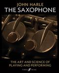 The Saxophone - Art and Science of Playing and Performing [reference] Harle
