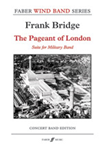 The Pageant of London [Wind Band] Bridge Conc Band