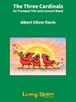 The Three Cardinals [Trumpet Trio and Concert Band]