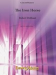 The Iron Horse [1+1.2.2.2: 2.2.3.1: Timp.Perc(2): Str(9.8.7.6.5)]