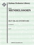 Ruy Blas Overture, Op. 95/ MWV P 15 [2.2.2.2: 4.2.3.0: Timp: Str (9.8.7.6.5 in set)]