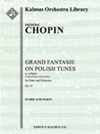 Grand Fantasie on Polish Tunes in A, Op. 13/ CT 41 [2.2.2.2: 2.2.0.0: Timp: Str (9.8.7.6.5 in set):