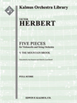 Five Pieces for Cello and Orchestra: V. The Mountain Brook [Solo Vc (in set): Str(8-8-5-5-5)]