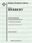 Five Pieces for Cello and Orchestra: V. The Mountain Brook [Solo Vc (in set): Str(8-8-5-5-5)]