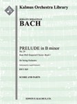 Prelude in B minor (No. 24, from Well-Tempered Clavier, Book I, BWV 869) [String Orchestra (8.8.5.5.