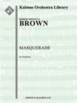 Masquerade [1.1.2.1: 2Sax(AT): 1.2.2-3.1: Perc(3-4): Pno: Str (14.3.7.6.5 in set): CS in set: