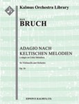 Adagio nach Keltischen Melodien, Op. 56 (Adagio on Celtic Melodies) [2.2.2.2: 2.2.0.0: Str (9.8.7.6.