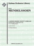 Midsummer Night's Dream, A: Incidental Music, Op. 61 (Ein Sommernachtstraum); No. 9: Wedding March [