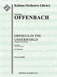 Orpheus in the Underworld (Orpheus aux Enfers): Overture [2(2nd d. Picc).2.2.2: 4.2.3.1: Timp.Perc(2