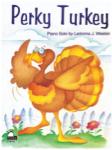 Perky Turkey [early elementary piano] Weston