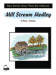 Mill Stream Medley, Level 6 [Piano]