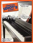 Complete Idiot's Guide to Buying a Piano