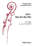 Aria -- Bist Du Bei Mir - String Orchestra Arrangement