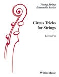 Circus Tricks For Strings - String Orchestra Arrangement