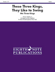 These Three Kings, They Like to Swing [Brass Quintet (Opt. Drum Set)] Score & Pa