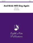 And Birds Will Sing Again - Band Arrangement