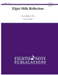 Elgin Mills Reflection - Band Arrangement