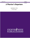A Warrior's Departure [Concert Band]