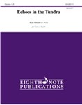 Echoes in the Tundra [Concert Band]