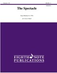 The Spectacle [Concert Band]
