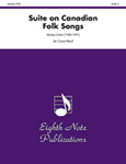 Suite on Canadian Folk Songs - Band Arrangement