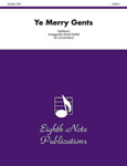 Ye Merry Gents - Band Arrangement