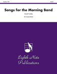 Songs for the Morning Band - Band Arrangement